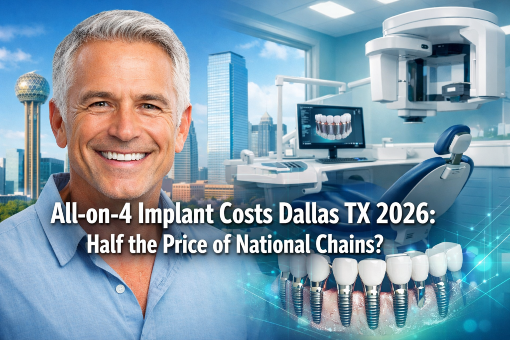 All-on-4 Implant Costs Dallas TX 2026: Half the Price of National Chains?