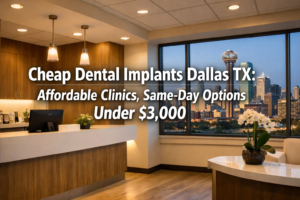 Cheap Dental Implants Dallas TX: Affordable Clinics, Same-Day Options Under $3,000