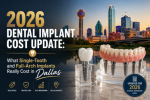 2026 Dental Implant Cost Update: What Single-Tooth and Full-Arch Implants Really Cost in Dallas