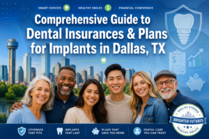 Comprehensive Guide to Dental Insurances and Plans for Implants in Dallas, TX